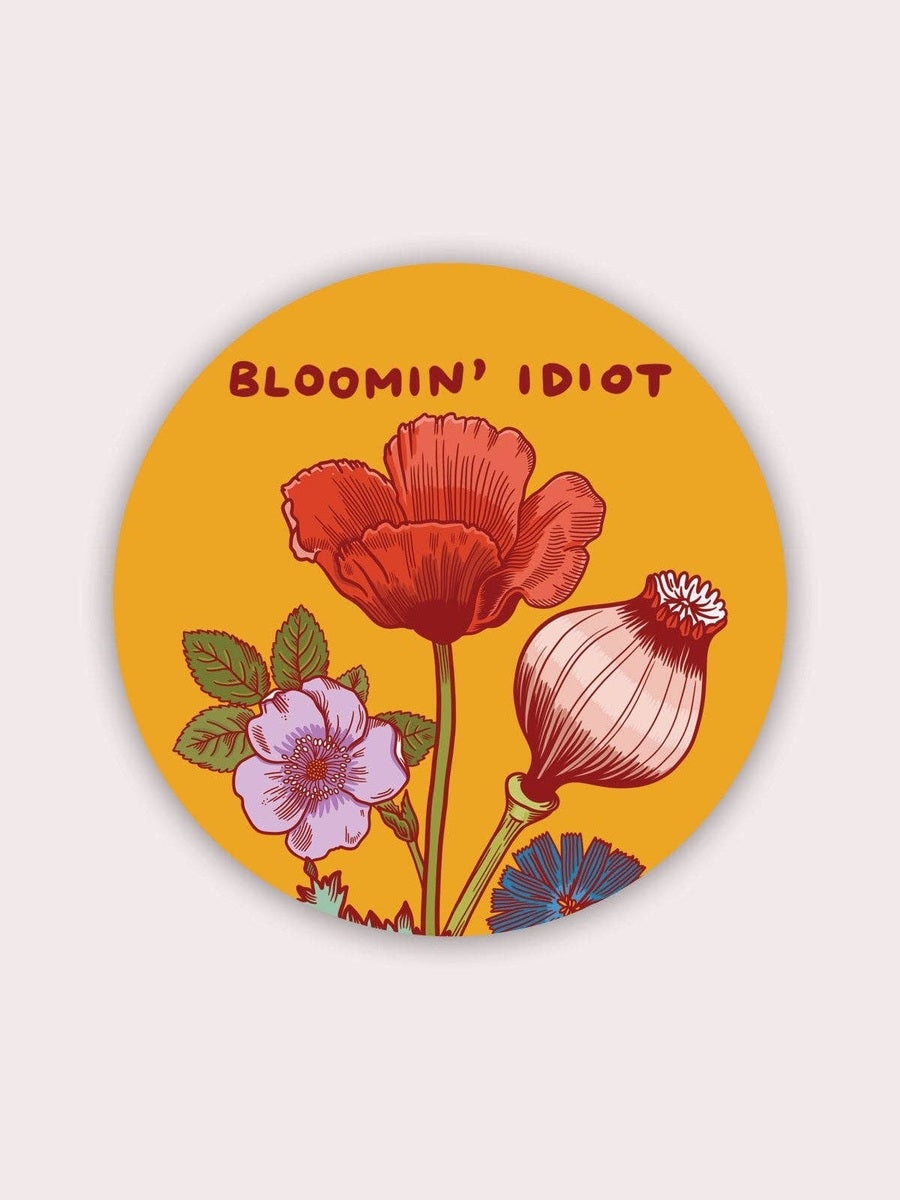 Bloomin' Idiot Vinyl Sticker