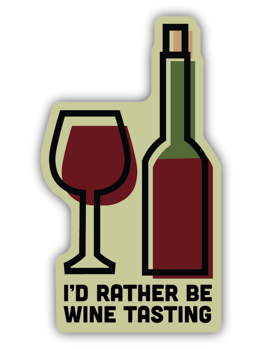 I'd Rather Be Wine Tasting| Red Wine Sticker