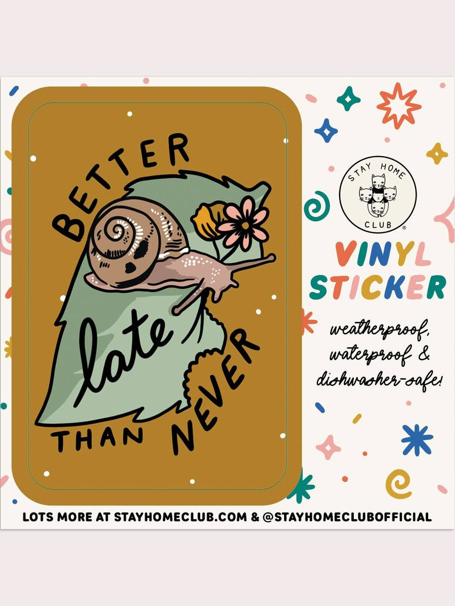 Better Late Than Never Vinyl Sticker