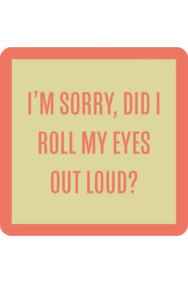 Roll My Eyes Coaster