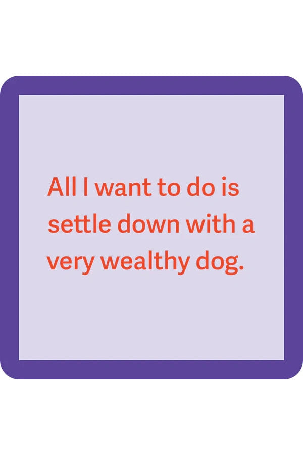 Wealthy Dog Coaster