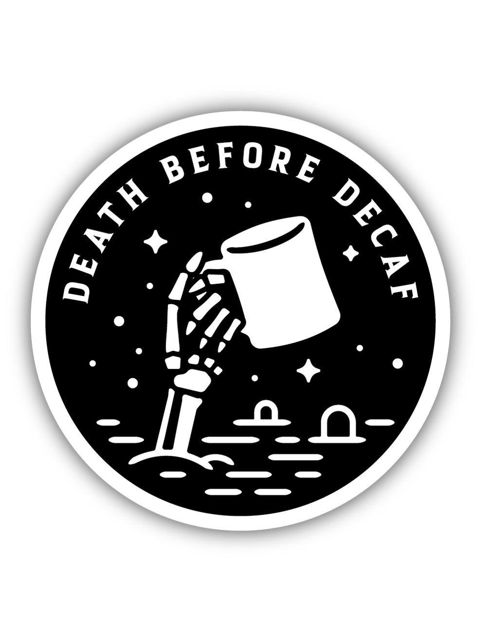 Death Before Decaf Sticker