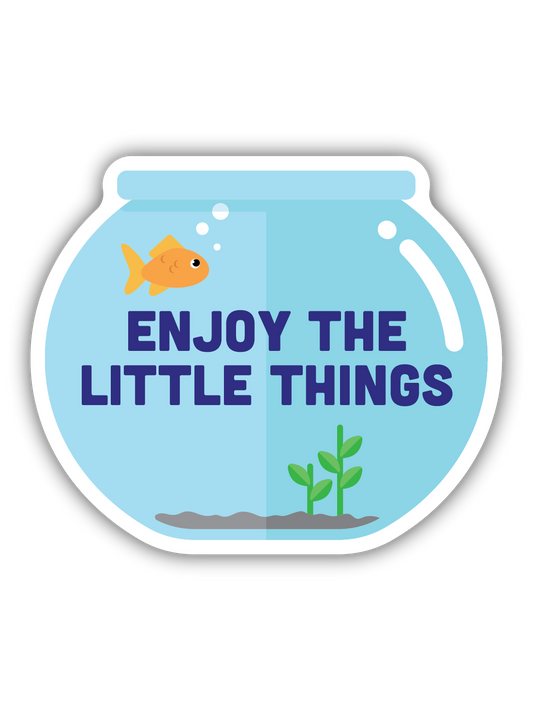 Little Things Fishbowl Sticker