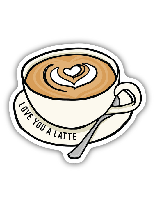 Love You A Latte Sticker