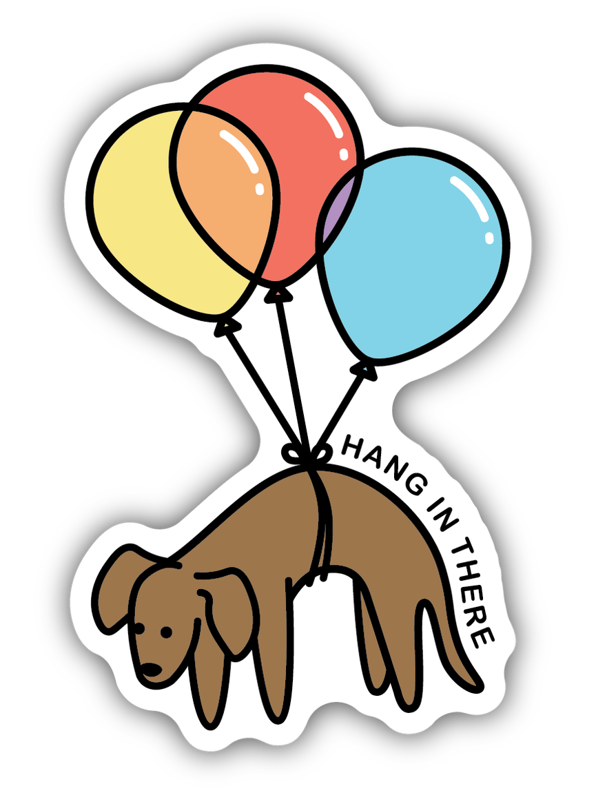 Hang In There Sticker