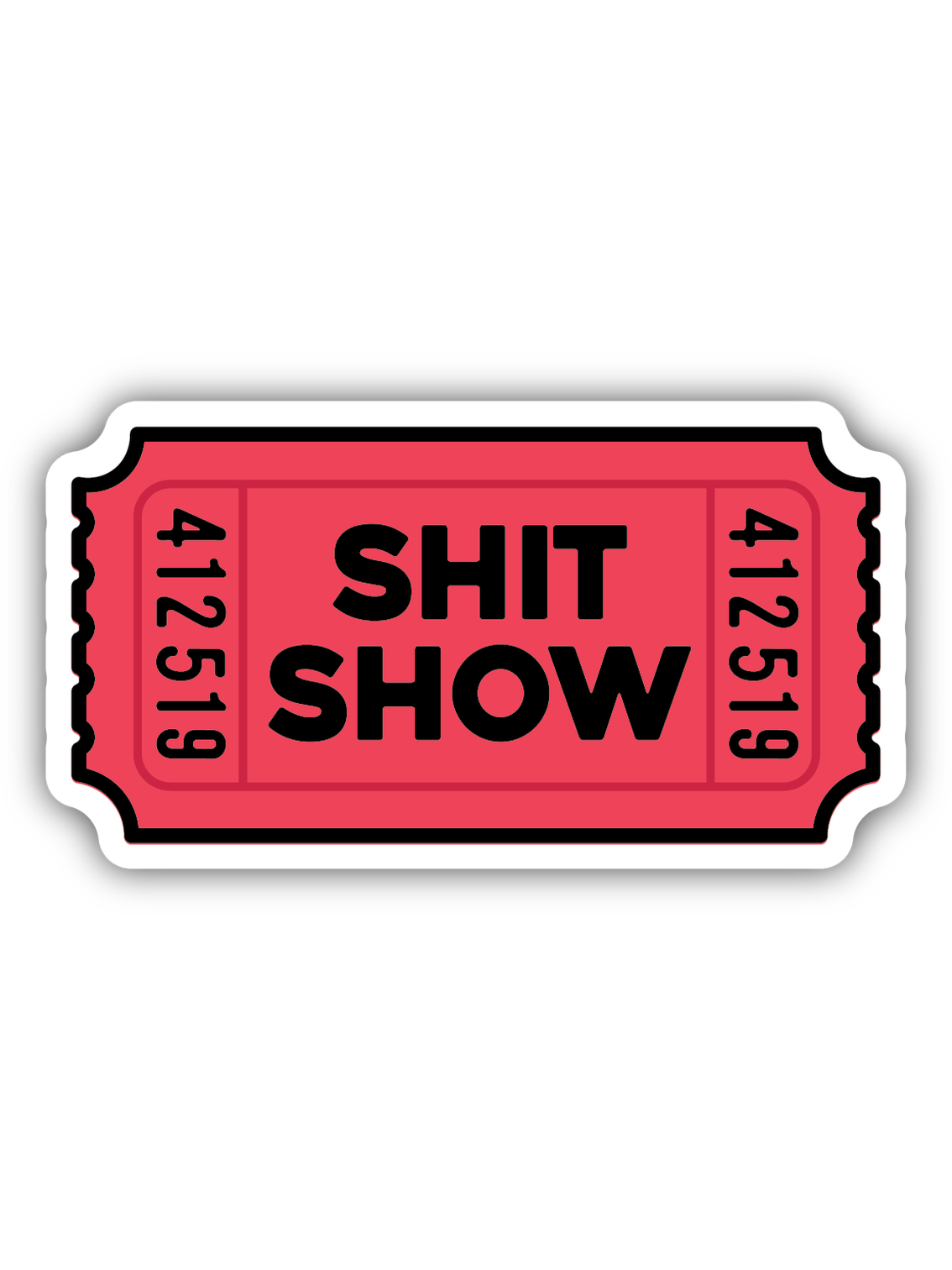 Shit Show Ticket Sticker