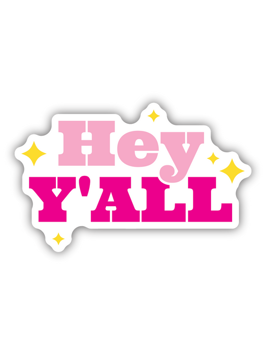 Hey Y'all Sticker