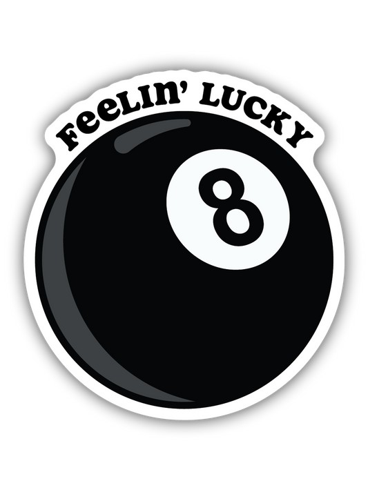 Feelin Lucky Eight Ball Sticker
