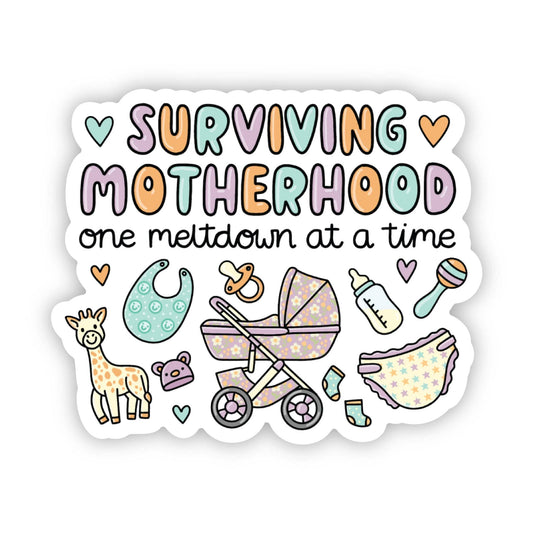 "Surviving Motherhood One Meltdown at a Time" Sticker