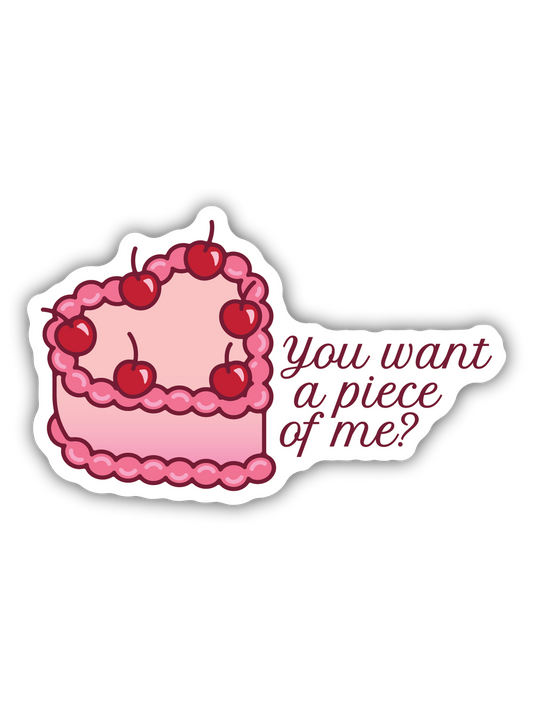 You Want A Piece Of Me Pink Cake Sticker