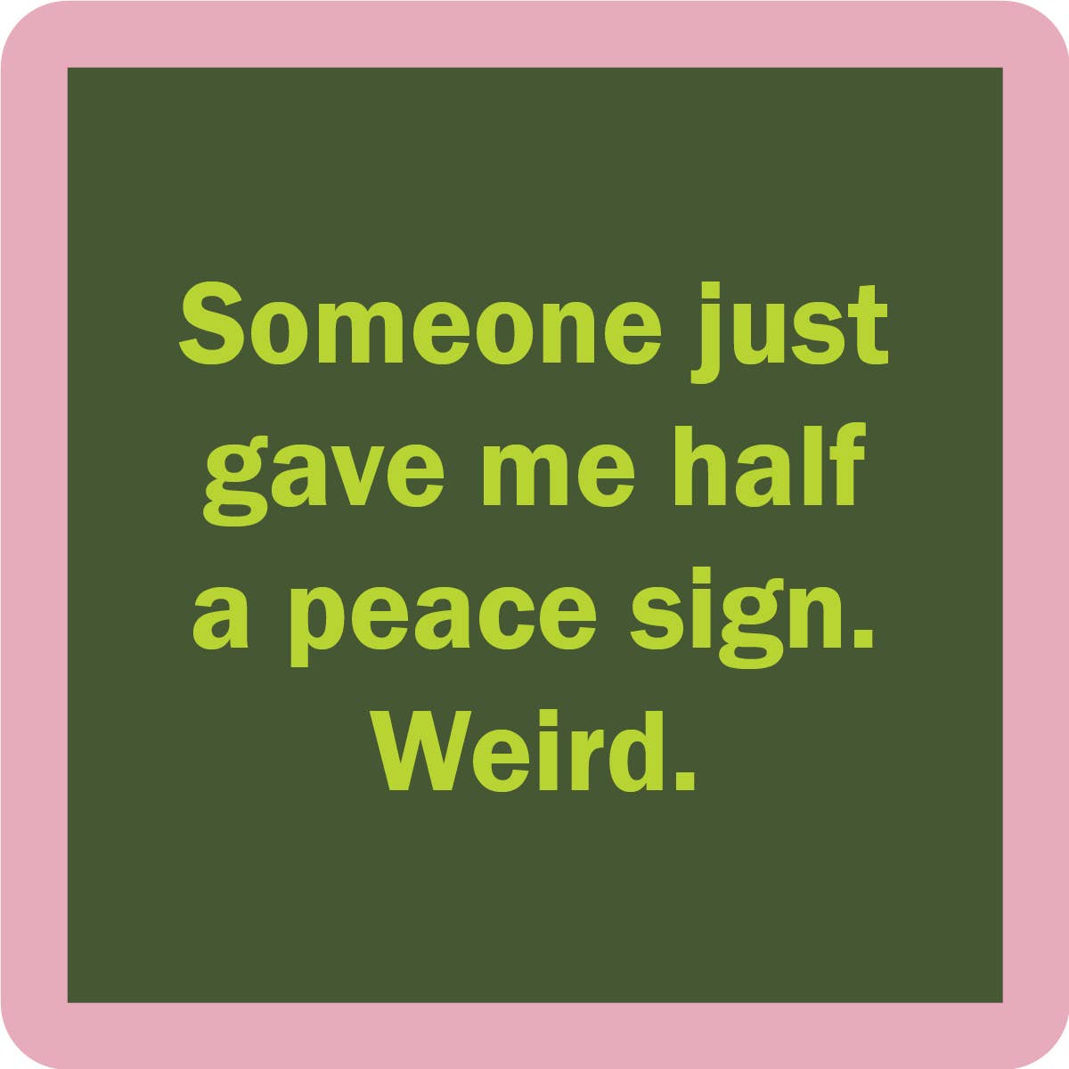 COASTER Peace Sign | Funny Party Gift | Home Bar Decor