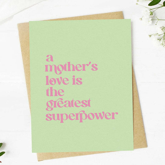 A Mother's Love is The Greatest Superpower" Mother's Day Card