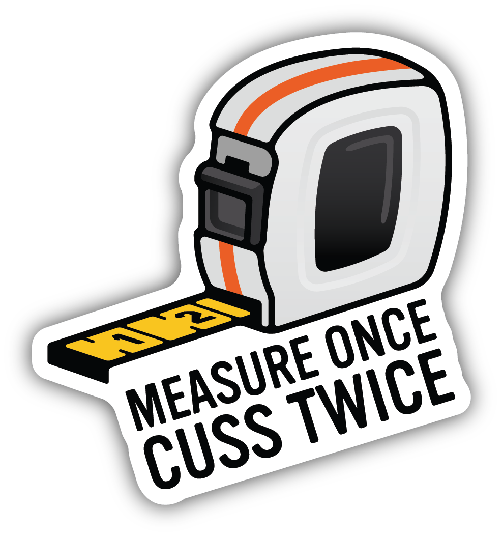 Measure & Cuss Sticker