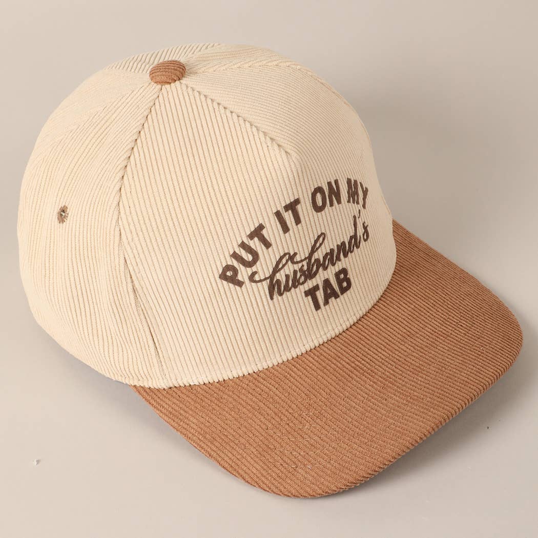 Put It On My Husband's Tab 5 Panel Corduroy Baseball Cap