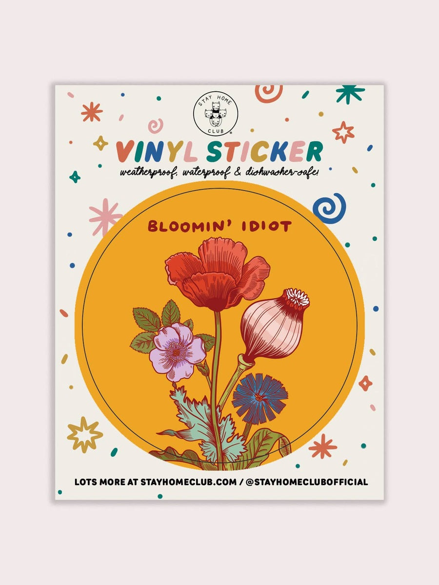 Bloomin' Idiot Vinyl Sticker