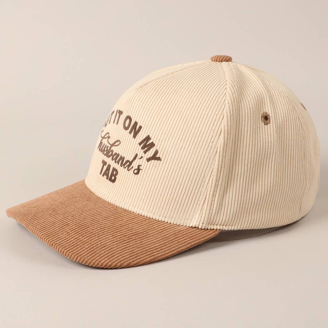 Put It On My Husband's Tab 5 Panel Corduroy Baseball Cap