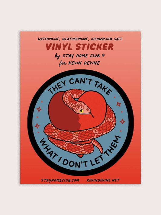 They Can't Take What Vinyl Sticker