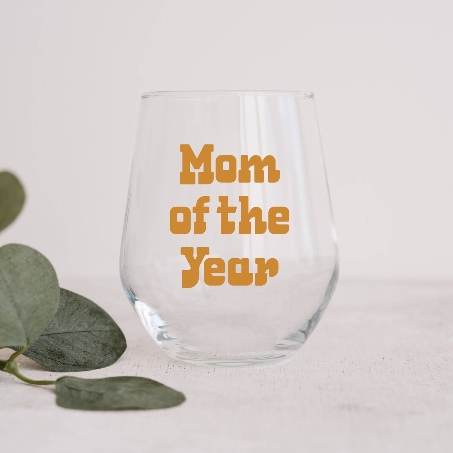 Mom Of the Year Printed Stemless Wine Glass