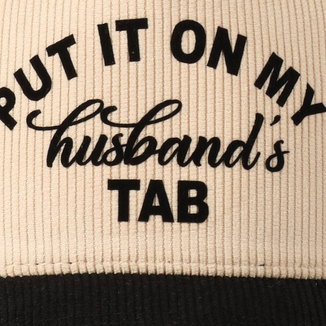 Put It On My Husband's Tab 5 Panel Corduroy Baseball Cap