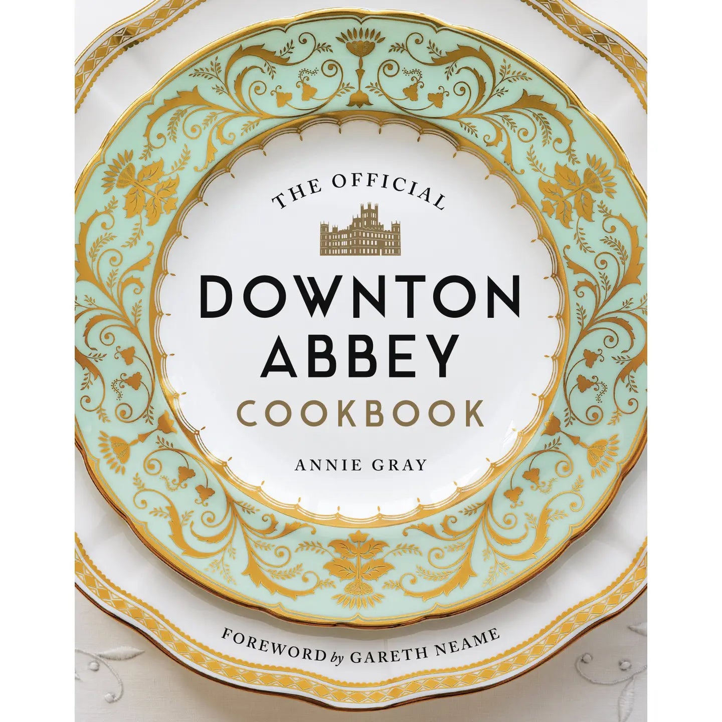 The Official Downton Abbey Cookbook