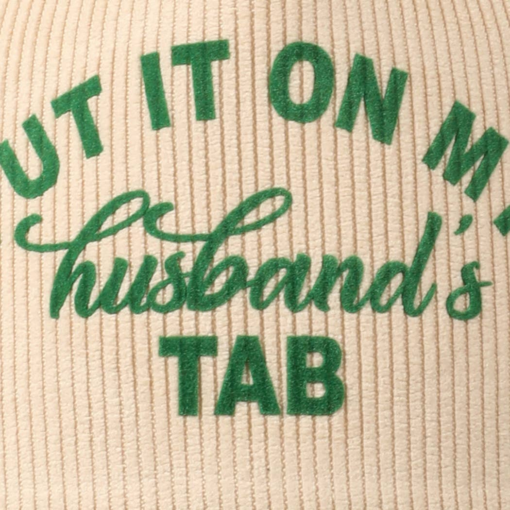 Put It On My Husband's Tab 5 Panel Corduroy Baseball Cap
