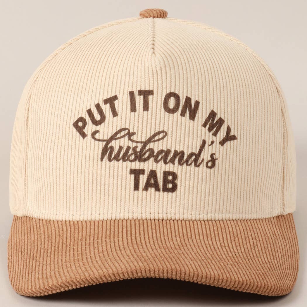 Put It On My Husband's Tab 5 Panel Corduroy Baseball Cap