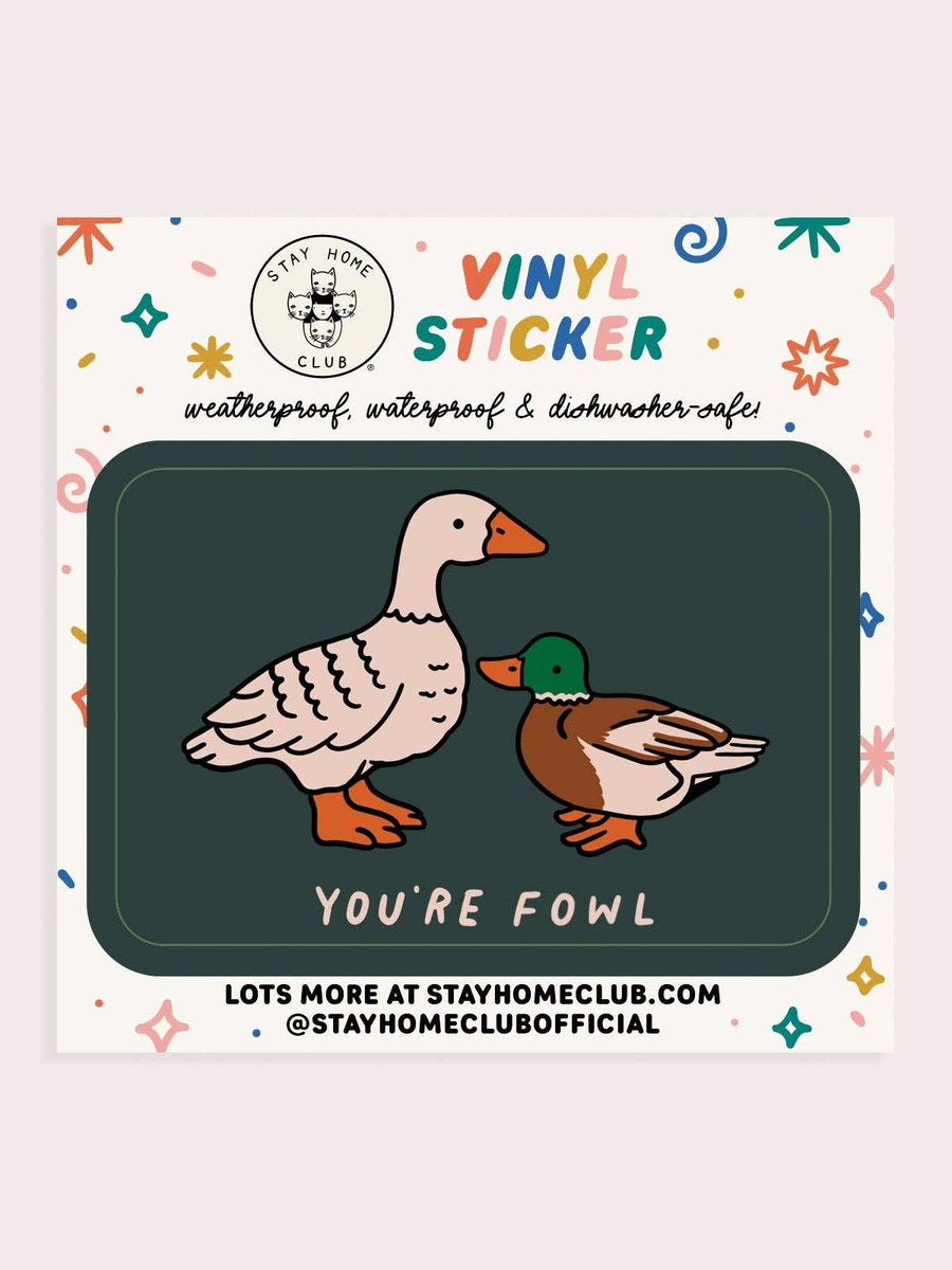 Fowl Vinyl Sticker