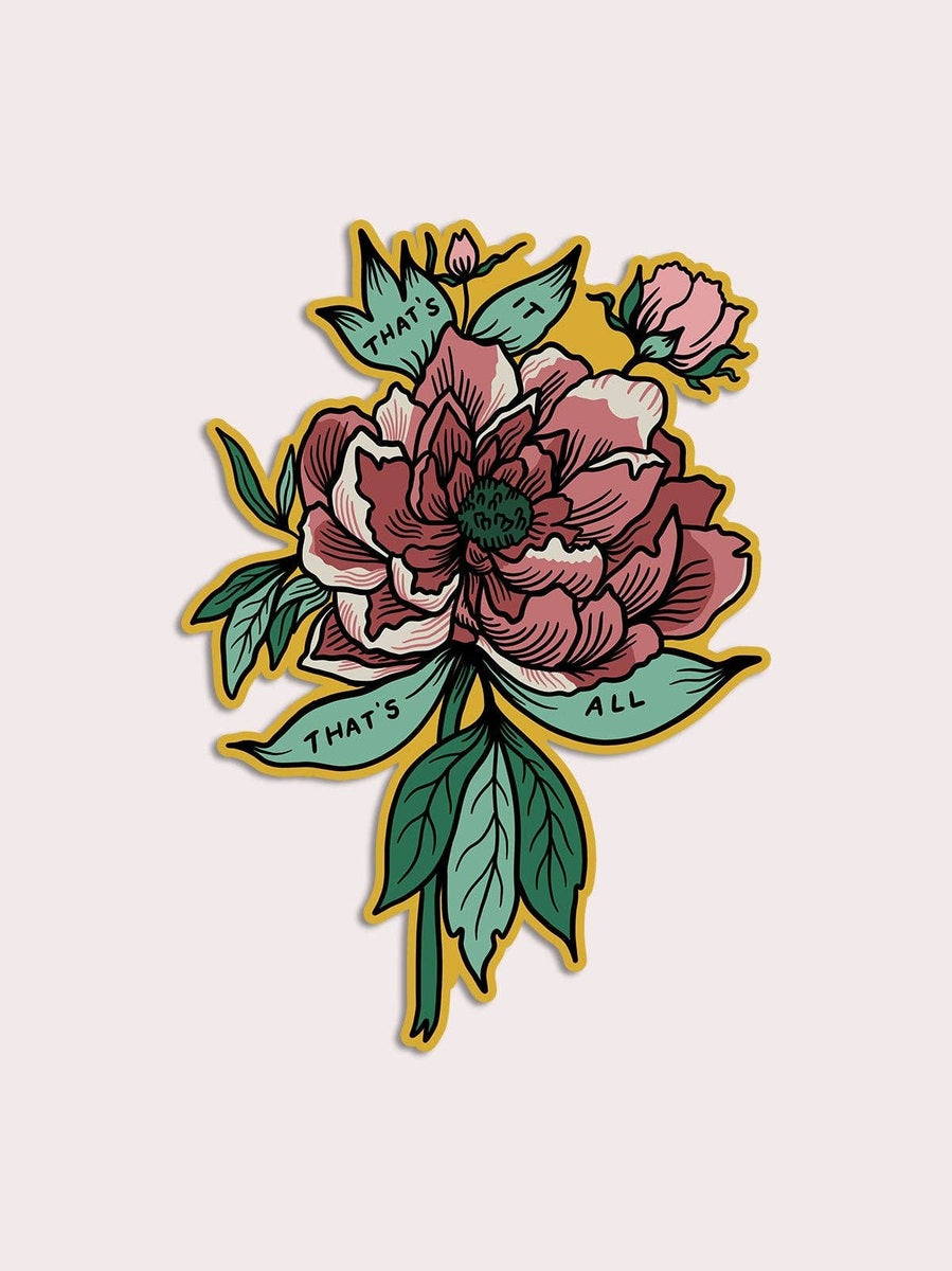 That's It That's All Vinyl Sticker