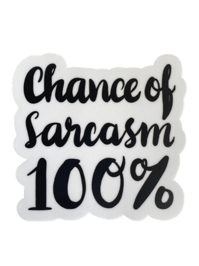 100% Chance of Sarcasm Sticker