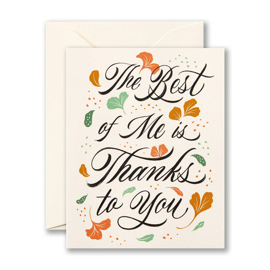 The Best of Me is Thanks to You Mother's Day Card