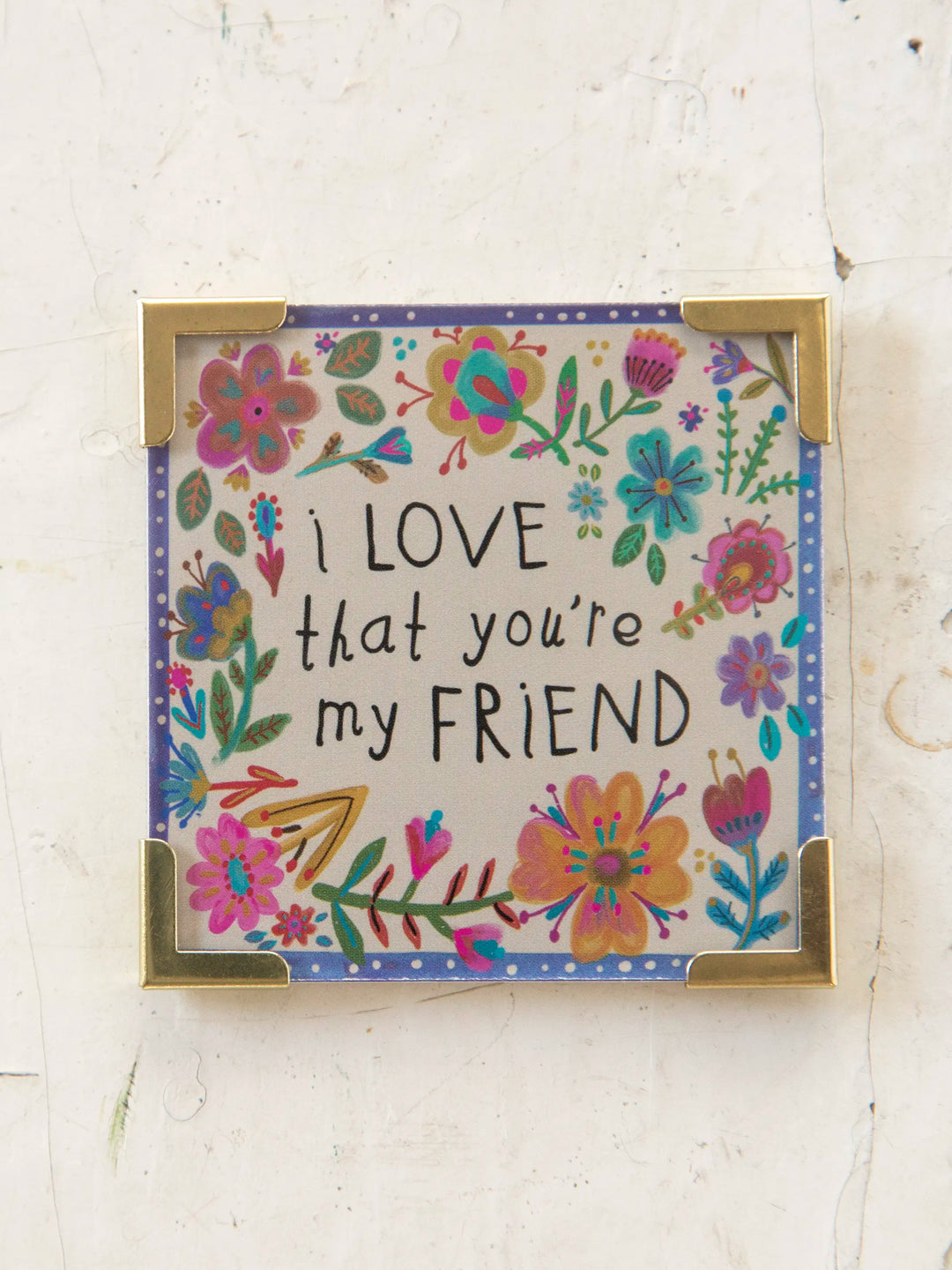 Corner Magnet -
Friend