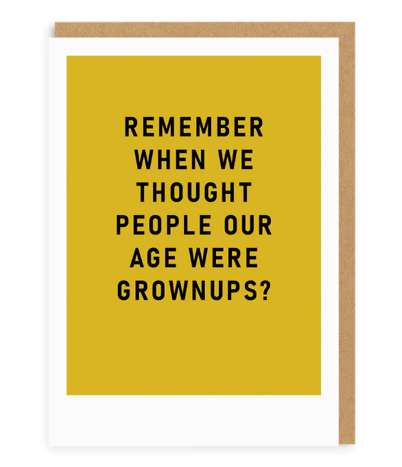 Remember Grown Ups Greeting Card