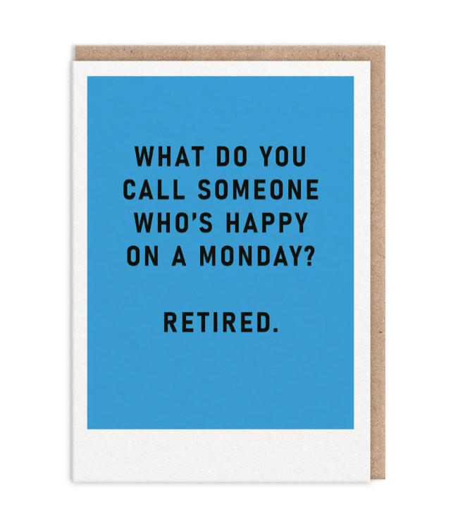 Happy Monday Retirement Greeting Card