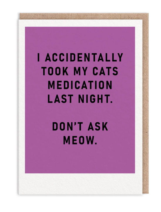 Cats Meds Greeting Card