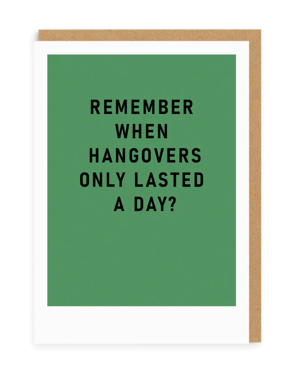 Remember Hangovers Greeting Card