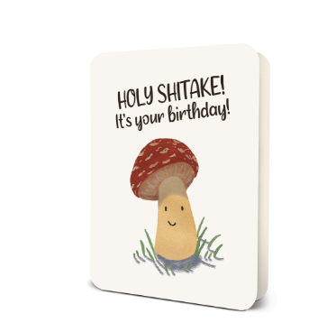Holy Shitake Birthday Greeting Card