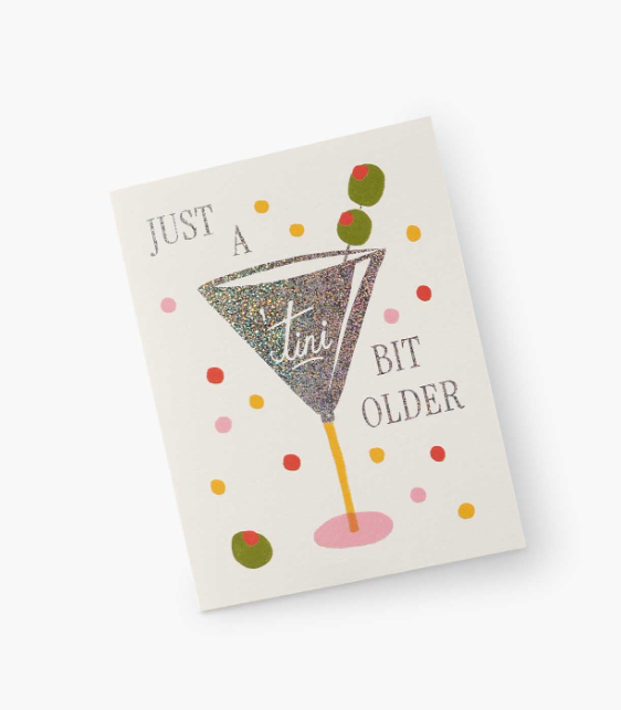 Just A 'Tini Bit Older Birthday | Greeting Card
