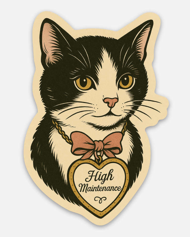 High Maintenance Cat Sticker