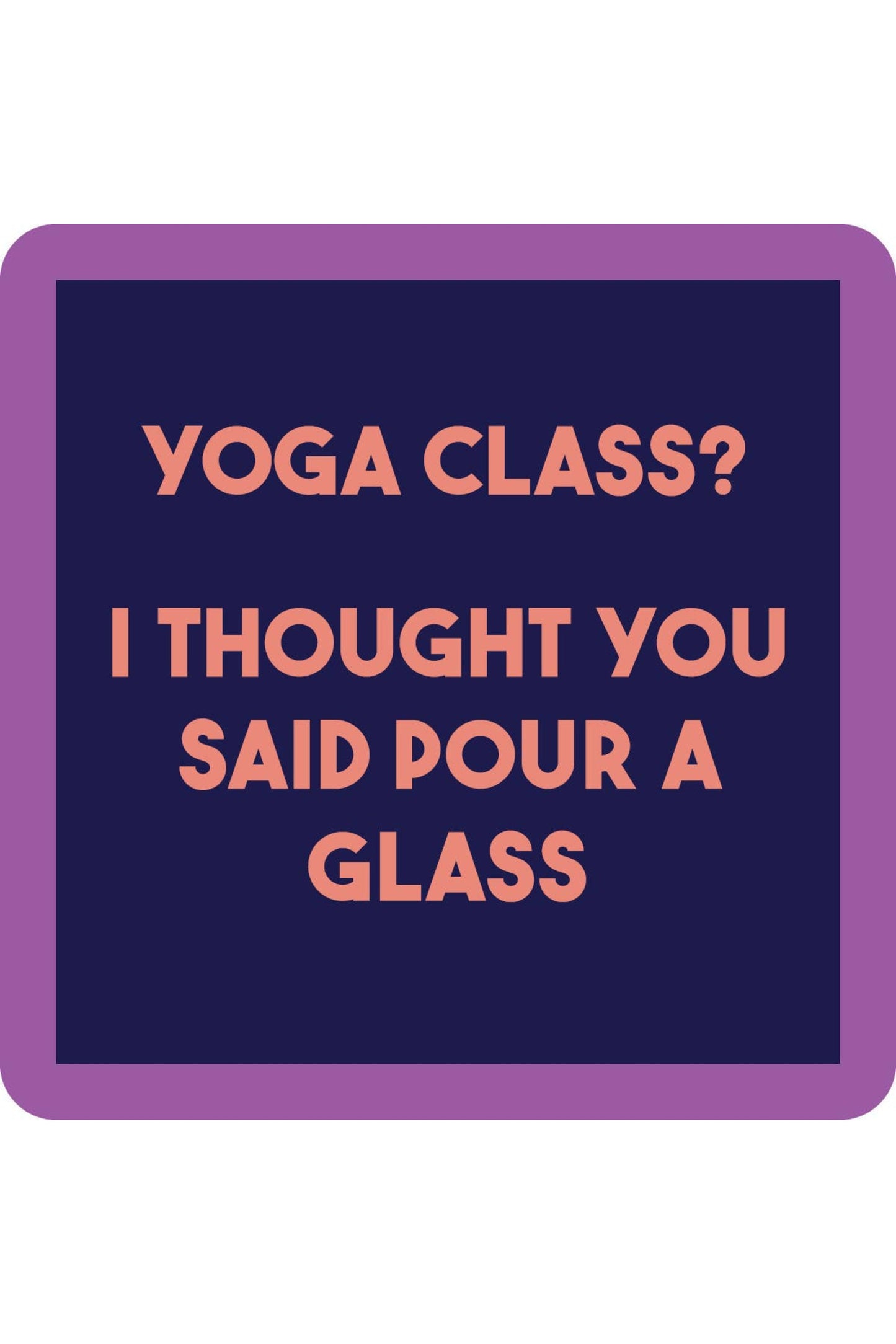 Yoga Class Coaster