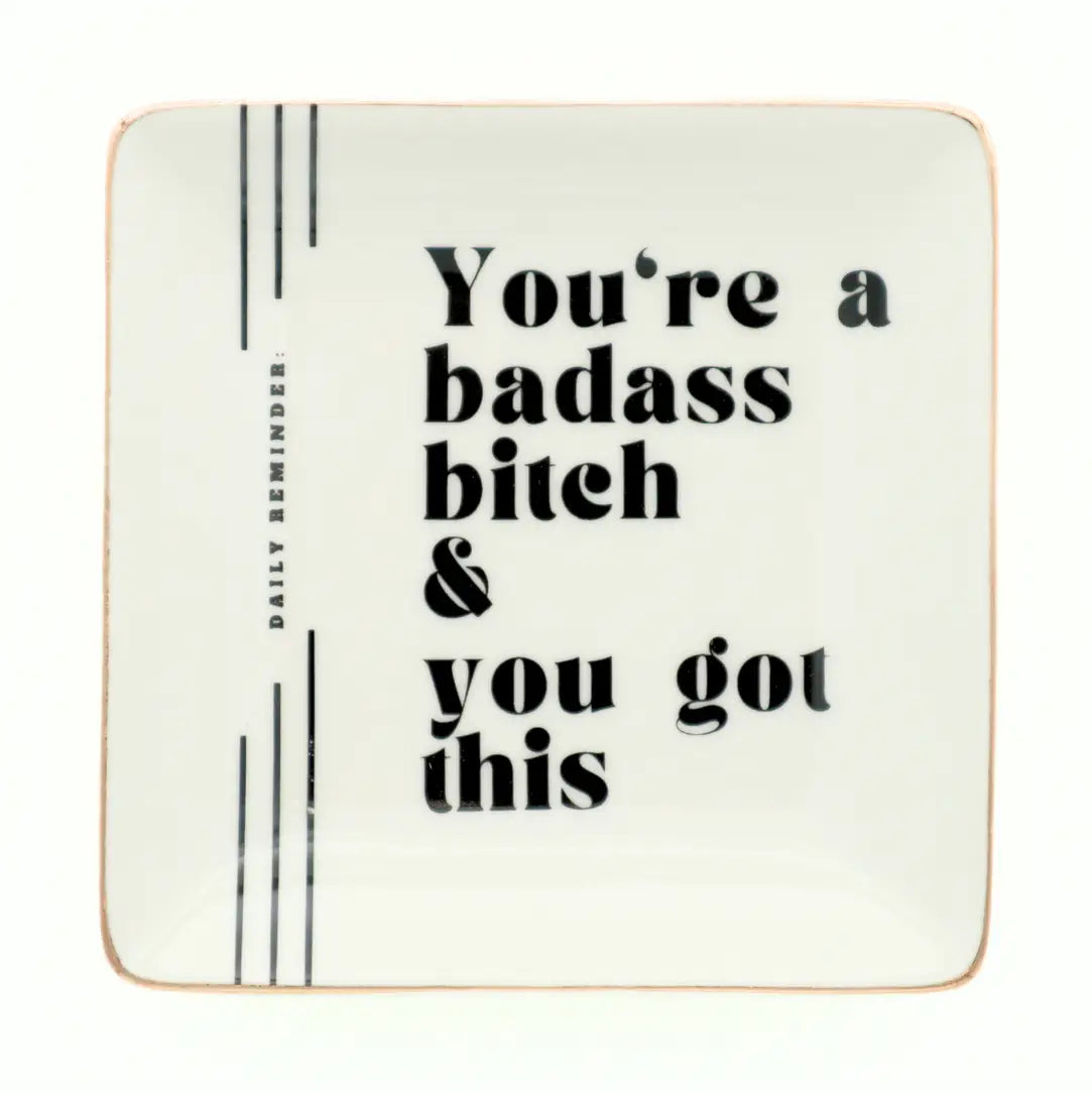 Square Trinket Tray You're A Badass Bitch