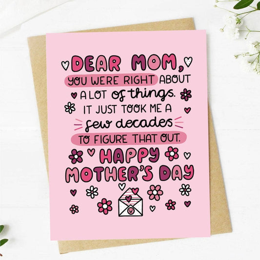 "Dear Mom, You Were Right" Greeting Card