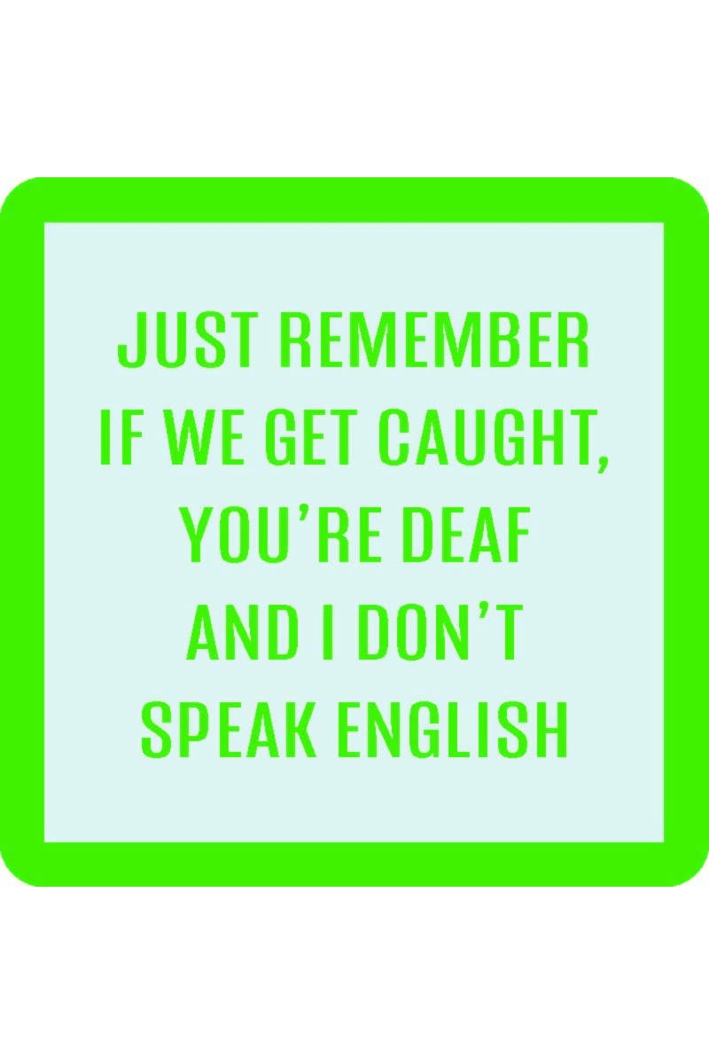 Deaf Coaster