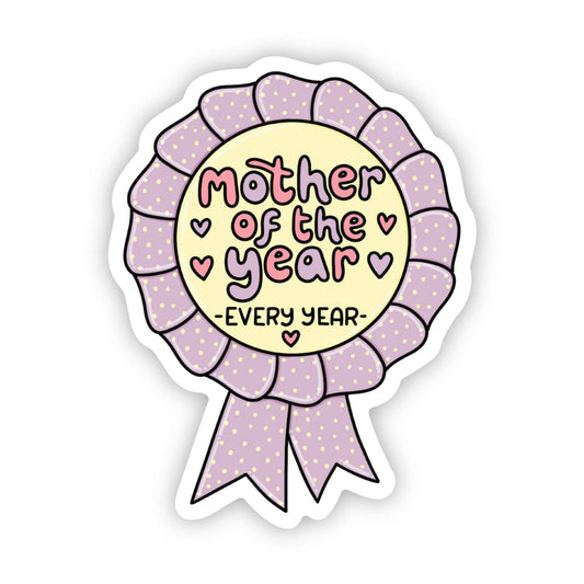 Mother of the Year (Every Year) Ribbon Sticker