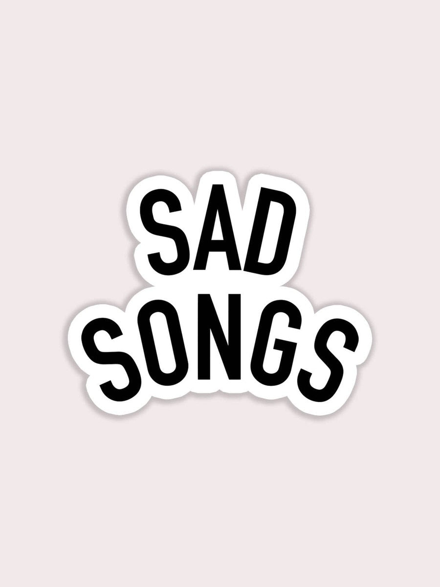Sad Songs Vinyl Sticker