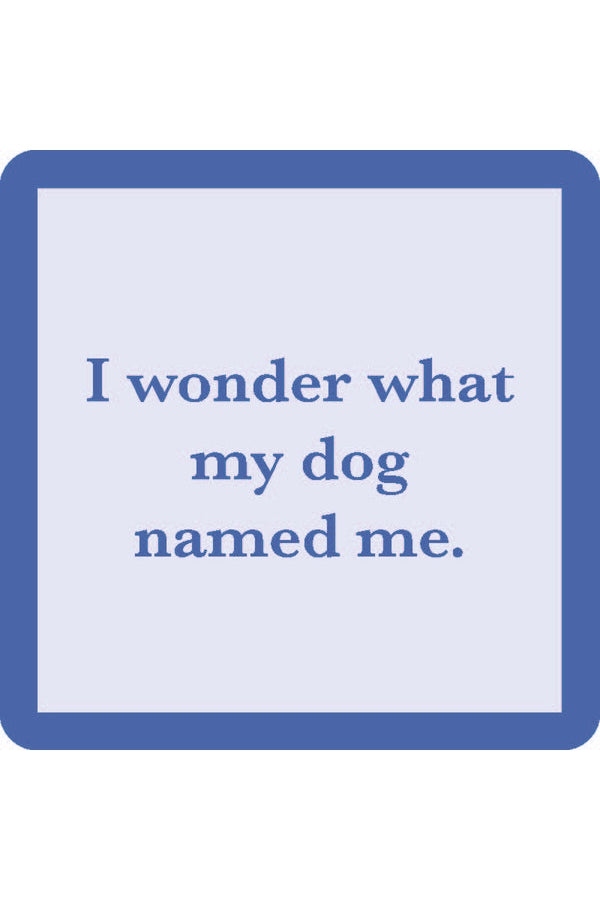 Dog Named Me Coaster