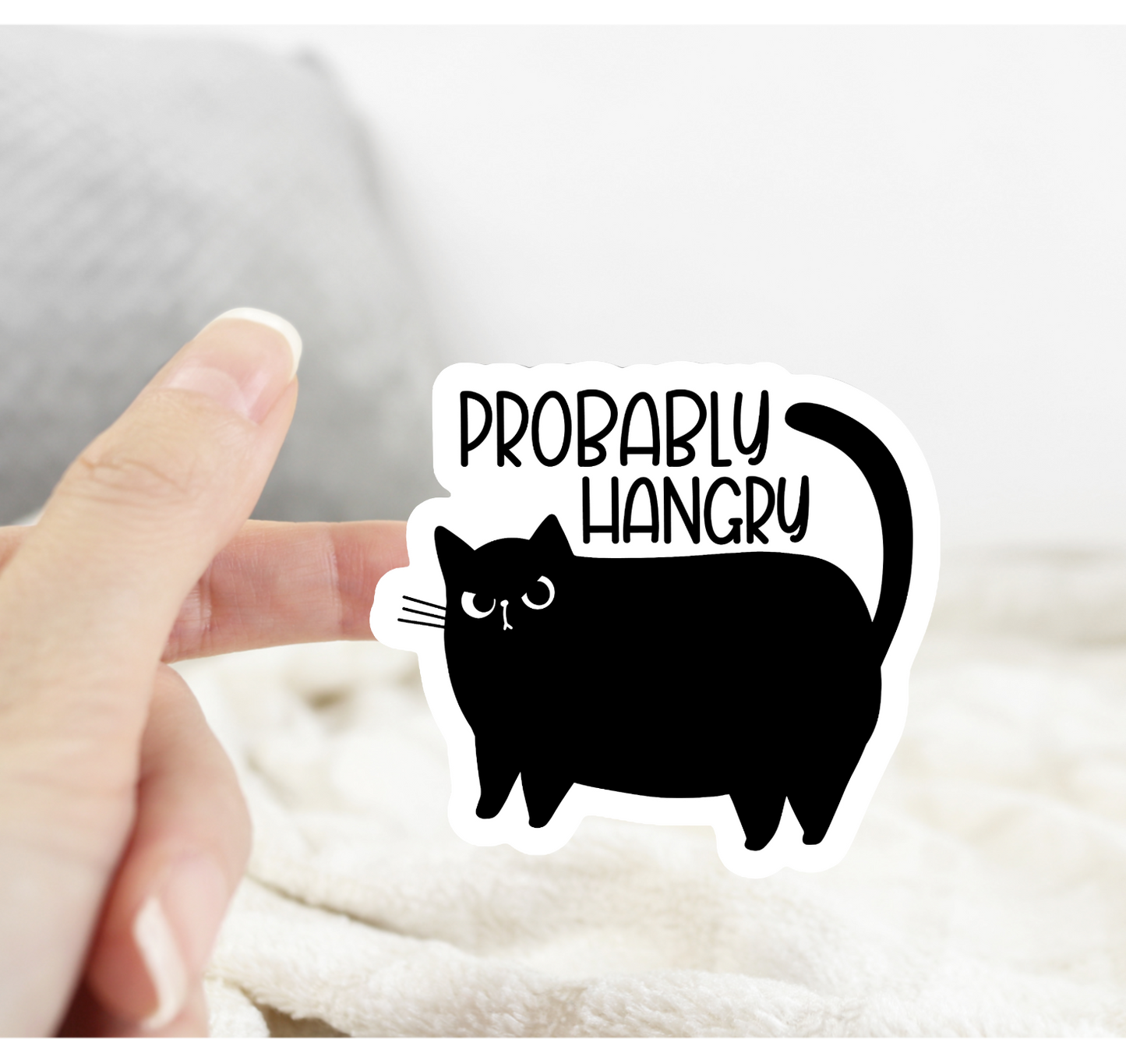 Cat Probably Hangry Sticker