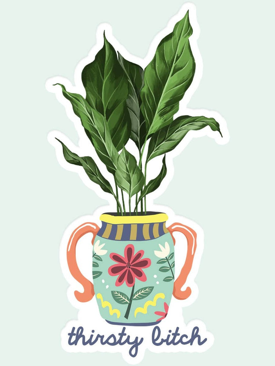 Thirsty Bitch Plant Sticker