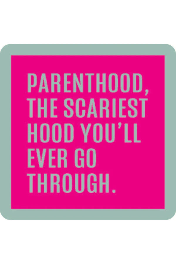 Parenthood, the Scariest Hood Coaster