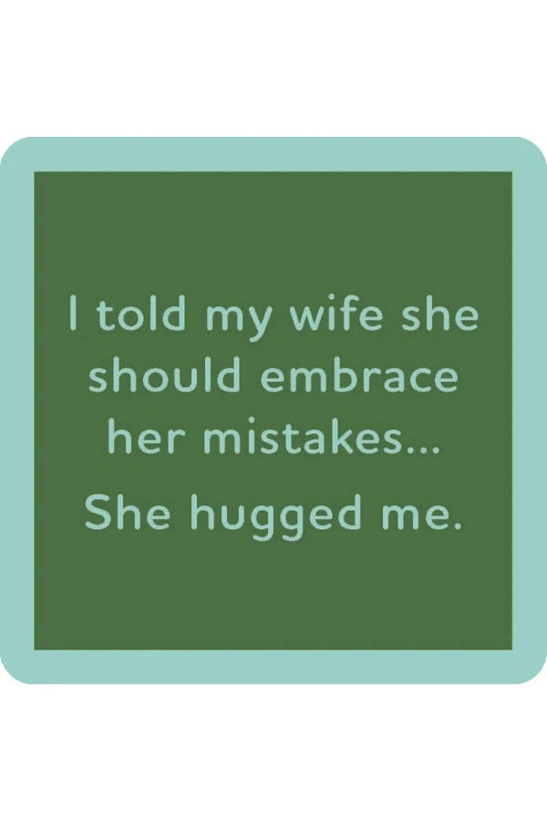 She Hugged Me Coaster