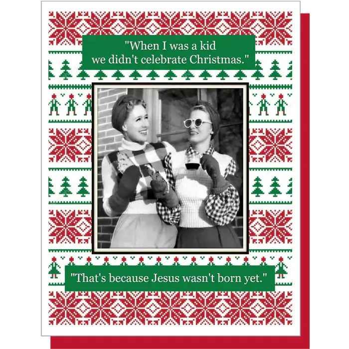 Jesus Wasn't Born Yet - Card
